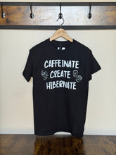 Load image into Gallery viewer, Caffeinate Create Hibernate T-Shirt